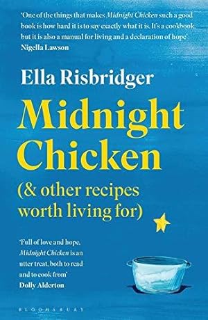Bild des Verkufers fr Midnight Chicken: & Other Recipes Worth Living For zum Verkauf von WeBuyBooks