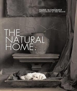 Seller image for The Natural Home: Creative interiors inspired by the beauty of the natural world for sale by WeBuyBooks