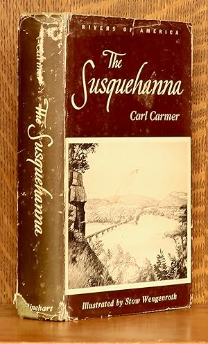 THE SUSQUEHANNA [RIVERS OF AMERICA SERIES]