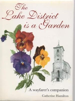 Bild des Verkufers fr The Lake District is a Garden zum Verkauf von WeBuyBooks