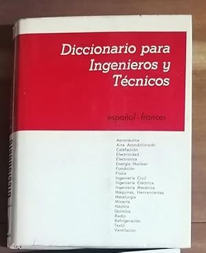 DICCIONARIO PARA INGENIEROS Y TÉCNICOS. ESPAÑOL-FRANCÉS