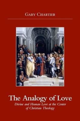 Seller image for The Analogy of Love: Divine and Human Love at the Center of Christian Theology (Paperback or Softback) for sale by BargainBookStores