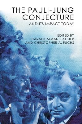 Image du vendeur pour The Pauli-Jung Conjecture: And Its Impact Today (Paperback or Softback) mis en vente par BargainBookStores