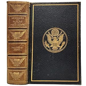 A Compilation of the Messages and Papers Of The Presidents [Vol. XI: Index]