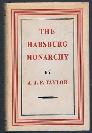 Seller image for The Habsburg Monarchy 1809 - 1918: A History of the Austrian Empire and Austria-Hungary. New Edition. for sale by Marijana Dworski Books