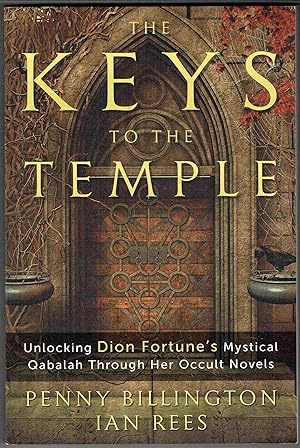 Seller image for The Keys to the Temple: Unlocking Dion Fortune's Mystical Qabalah through Her Occult Novels for sale by Hyde Brothers, Booksellers