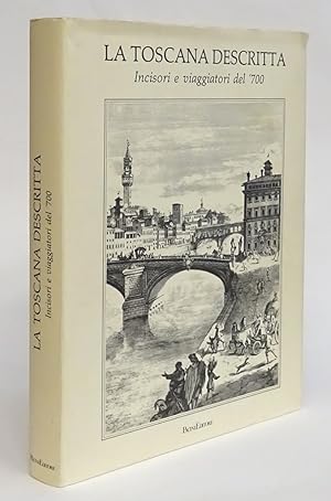 Imagen del vendedor de La Toscana descritta. Incisori e viaggiatori del '700. a la venta por Der Buchfreund