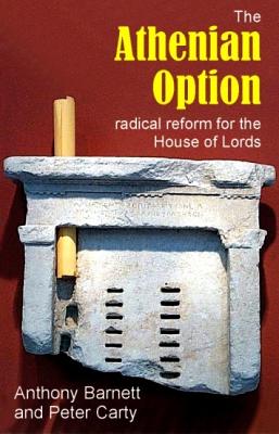 Seller image for The Athenian Option: Radical Reform for the House of Lords (Paperback or Softback) for sale by BargainBookStores