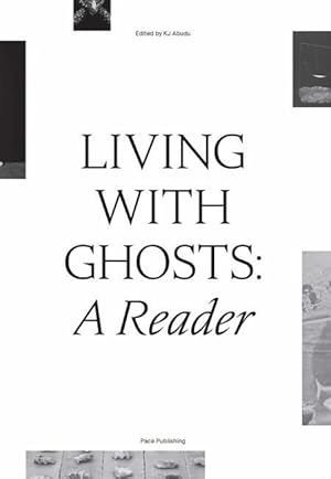 Bild des Verk�ufers f�r Living with Ghosts: A Reader: Writings on Coloniality, Decoloniality, Hauntology and Contemporary Art zum Verkauf von moluna