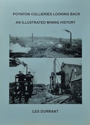 Poynton Colliieries Looking Back : An Illustrated Mining History