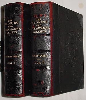 Seller image for Genealogical and Family History of the Wyoming and Lackawanna Valleys Pennsylvania, 2 volumes for sale by R Bryan Old Books