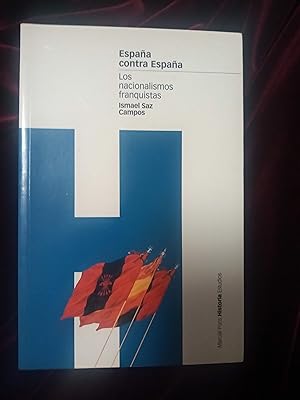 Immagine del venditore per Espaa contra Espaa. Los nacionalismos franquistas venduto da Llibreria Fnix