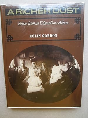 Imagen del vendedor de Richer Dust: Echoes from an Edwardian Album a la venta por K Books Ltd ABA ILAB