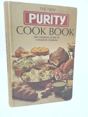 Seller image for THE NEW PURITY COOK BOOK the Complete Guide to Canadian Cooking for sale by ThriftBooksVintage