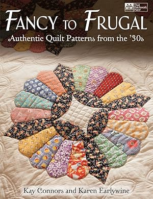 Image du vendeur pour Fancy To Frugal: Authentic Quilt Patterns from the '30s (That Patchwork Place) mis en vente par Lake Country Books and More