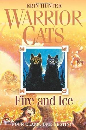 Seller image for Fire and Ice: Meet the Warrior Cats in this bestselling children  s fantasy series of animal tales: Book 2 (Warriors) for sale by WeBuyBooks 2