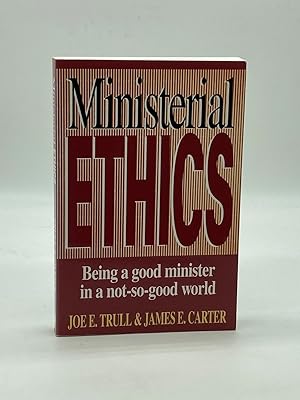 Seller image for Ministerial Ethics Being a Good Minister in a Not-So-Good World for sale by True Oak Books