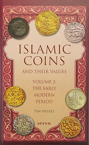 ISLAMIC COINS AND THEIR VALUES. VOLUME 2: THE EARLY MODERN PERIOD