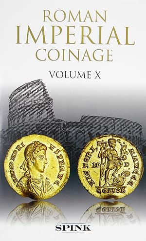 Seller image for THE ROMAN IMPERIAL COINAGE. VOLUME X: THE DIVIDED EMPIRE AND THE FALL OF THE WESTERN PARTS AD 395-491 for sale by Kolbe and Fanning Numismatic Booksellers