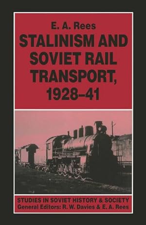 Immagine del venditore per Stalinism and Soviet Rail Transport, 1928-41 venduto da BuchWeltWeit Ludwig Meier e.K.