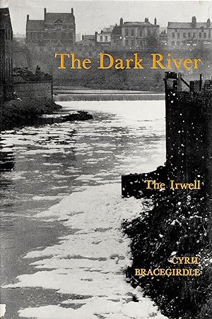 The Dark River The Irwell