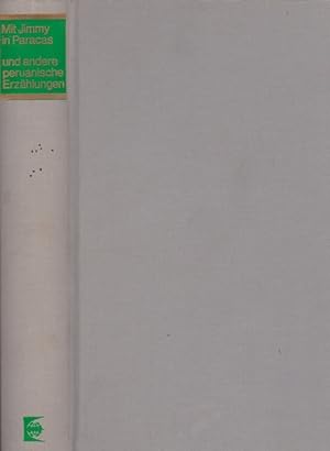 Seller image for Mit Jimmy in Paracas und andere peruanische Erzhlungen. Ausgewhlt und bersetzt von Wolfgang A. Luchting. for sale by La Librera, Iberoamerikan. Buchhandlung