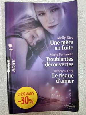 Imagen del vendedor de Une mre en fuite; Troublantes dcouvertes; Le risque d'aimer a la venta por Dmons et Merveilles