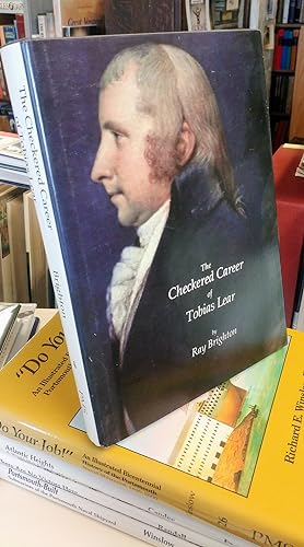 The Checkered Career of Tobias Lear
