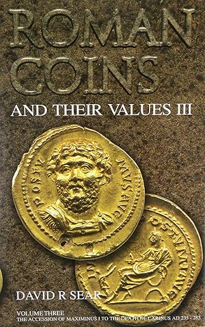 Seller image for ROMAN COINS AND THEIR VALUES. VOLUME THREE: THE 3RD CENTURY CRISIS AND RECOVERY, AD 235-AD 285 for sale by Kolbe and Fanning Numismatic Booksellers