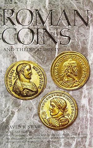 Seller image for ROMAN COINS AND THEIR VALUES. VOLUME FOUR: THE TETRARCHIES AND THE RISE OF CONSTANTINE, AD 284-337 for sale by Kolbe and Fanning Numismatic Booksellers