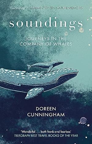 Seller image for Soundings: Journeying North in the Company of Whales - the award-winning memoir for sale by WeBuyBooks
