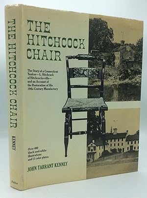 Imagen del vendedor de THE HITCHCOCK CHAIR: The Story of a Connecticut Yankee -- L. Hitchcock of Hitchcocks-ville -- and an Account of the Restoration of His 19th-Century Manufactory a la venta por Kubik Fine Books Ltd., ABAA