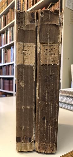 An Historical and Statistical Account of Nova Scotia. 2 Volumes.