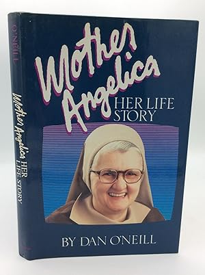 Seller image for MOTHER ANGELICA: Her Life Story for sale by Kubik Fine Books Ltd., ABAA