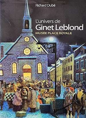 Image du vendeur pour L'Univers de Ginet Leblond. Muse Place Royale mis en vente par Librairie La fort des Livres