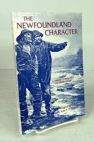 Bild des Verkufers fr The Newfoundland Character: An Anthology of Newfoundland and Labrador Writings zum Verkauf von Attic Books (ABAC, ILAB)