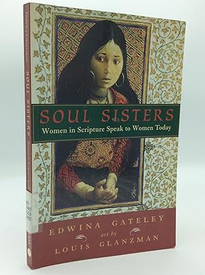 Seller image for SOUL SISTERS: Women in Scripture Speak to Women Today for sale by Kubik Fine Books Ltd., ABAA