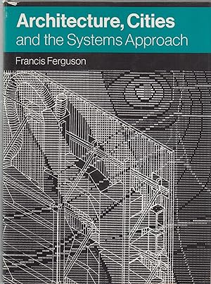 Bild des Verkufers fr Architecture, Cities, and the Systems Approach zum Verkauf von Robinson Street Books, IOBA
