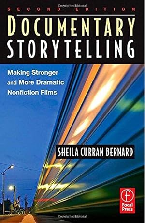 Seller image for Documentary Storytelling: Making Stronger and More Dramatic Nonfiction Films for sale by WeBuyBooks