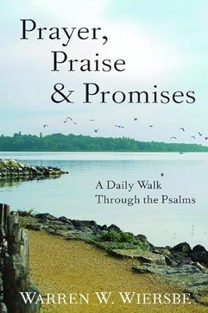 Bild des Verkufers fr Prayer, Praise & Promises: A Daily Walk Through the Psalms zum Verkauf von WeBuyBooks