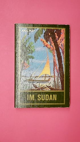 Seller image for IM SUDAN. REISEERZHLUNG. for sale by Butterfly Books GmbH & Co. KG