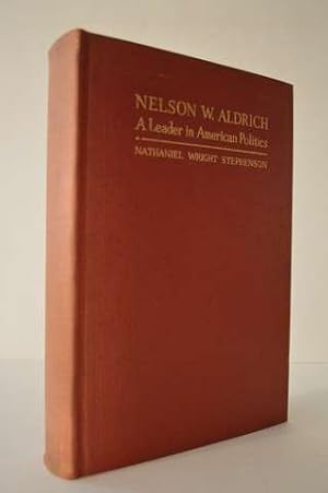 Nelson W. Aldrich A Leader in American Politics