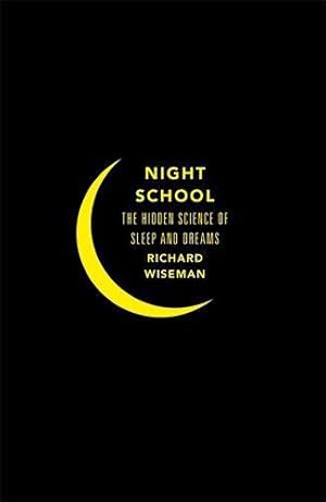 Seller image for Night School: Wake up to the power of sleep for sale by WeBuyBooks