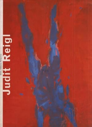 Seller image for Judit Reigl [Publi  l'occasion de l'exposition prsente  la Fondation pour l'art contemporain, Toulouse, et au Muse de l'Arsenal, Soissons, en 2003] for sale by Papier Mouvant