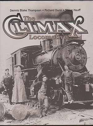 Bild des Verkufers fr THE CLIMAX LOCOMOTIVE zum Verkauf von Easton's Books, Inc.