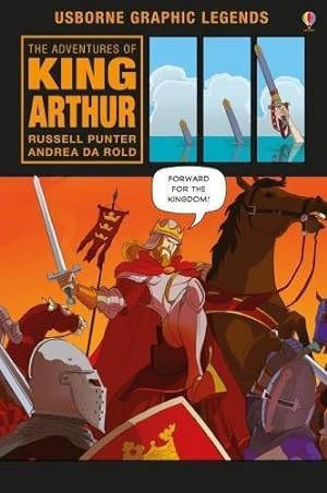 Seller image for The Adventures of King Arthur: * (Usborne Graphic Legends) for sale by WeBuyBooks 2