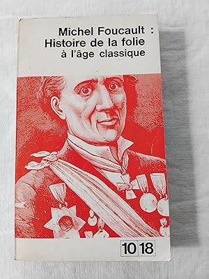 Image du vendeur pour HISTOIRE DE LA FOLIE A L'AGE CLASSIQUE mis en vente par Librairie RAIMOND