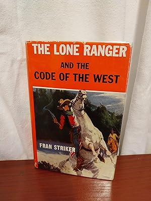 The Lone Ranger and The Code of The West