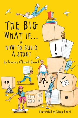 Bild des Verkufers fr How to Build a Story . . . Or, the Big What If (Hardback or Cased Book) zum Verkauf von BargainBookStores
