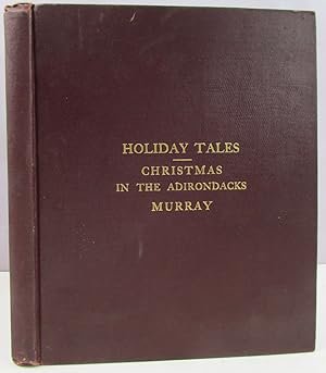 Seller image for HOLIDAY TALES: Christmas in the Adirondacks for sale by Antique Emporium